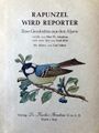 Innenseite des Buches: Rapunzel wird Reporter - Eine Geschichte der Alpen aus dem Verlag Dr. Karoline Bernheim, 1949