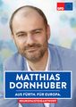 Wahlplakat von <a class="mw-selflink selflink">Matthias Dornhuber</a> zur <!--LINK'" 0:27-->