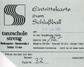 Eintrittskarte zum Abschlussball bei der Tanzschule Streng, Juli 1983