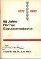 Festschrift des Kreisverband Fürth-Stadt der <!--LINK'" 0:111--> zur Festwoche »90 Jahre Fürther Sozialdemokratie 1872 - 1962«
