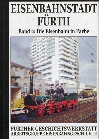 Eisenbahnstadt Fürth - Die Eisenbahn in Farbe (Buch).jpg