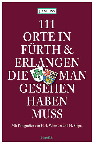 111 Orte in Fürth & Erlangen die man gesehen haben muss (Buch).jpg