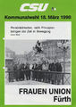 CSU Frauen-Union zur Kommunalwahl 1990 <span class="smw-highlighter" data-type="8" data-state="inline" data-title="Hinweis" title="Urheber: CSU FürthLizenz: CC BY-SA 3.0"><span class="smwtticon note"></span><span class="smwttcontent">Urheber: CSU Fürth<br><br><br>Lizenz: CC BY-SA 3.0</span></span>