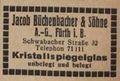 Werbung im Fürther Adressbuch von 1931 der Firma Jakob Büchenbacher & Söhne. <span class="smw-highlighter" data-type="8" data-state="inline" data-title="Hinweis" title="Urheber: Fürther Adressbuch 1931Lizenz: CC BY-SA 3.0"><span class="smwtticon note"></span><span class="smwttcontent">Urheber: Fürther Adressbuch 1931<br><br>Lizenz: CC BY-SA 3.0</span></span>