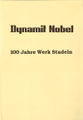 Dynamit Nobel - 100 Jahre Werk Stadeln - Buchtitel <span class="smw-highlighter" data-type="8" data-state="inline" data-title="Hinweis" title="Urheber: Dynamit NobelLizenz: copyright"><span class="smwtticon note"></span><span class="smwttcontent">Urheber: Dynamit Nobel<br><br>Lizenz: copyright</span></span>