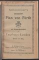 "Schmittner's neuester Plan von Fürth", 1896 <span class="smw-highlighter" data-type="8" data-state="inline" data-title="Hinweis" title="Urheber: A. SchmittnerLizenz: CC BY-NC-SA 4.0"><span class="smwtticon note"></span><span class="smwttcontent">Urheber: <!--LINK'" 0:7--><br><br>Lizenz: CC BY-NC-SA 4.0</span></span>