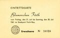 Eintrittskarte zur Blumenschau im Stadtpark zwischen dem 21. und 30. Juli 1961 <span class="smw-highlighter" data-type="8" data-state="inline" data-title="Hinweis" title="Urheber: Stadt FürthLizenz: CC BY-SA 4.0"><span class="smwtticon note"></span><span class="smwttcontent">Urheber: <!--LINK'" 0:273--><br><br><br>Lizenz: CC BY-SA 4.0</span></span>
