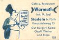 Zündholzschachtel-Etikett der ehemaligen Gaststätte Café Warmuth, 1960er Jahre, noch mit alter ... <span class="smw-highlighter" data-type="8" data-state="inline" data-title="Hinweis" title="Zündholzschachtel-Etikett der ehemaligen Gaststätte Café Warmuth, 1960er Jahre, noch mit alter StraßenbezeichnungUrheber: Cafe WarmuthLizenz: CC BY-SA 3.0"><span class="smwtticon note"></span><span class="smwttcontent">Zündholzschachtel-Etikett der ehemaligen Gaststätte Café Warmuth, 1960er Jahre, noch mit alter Straßenbezeichnung<br>Urheber: <!--LINK'" 0:54--><br>Lizenz: CC BY-SA 3.0</span></span>