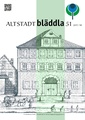 Altstadtbläddla Ausgabe 51 (2017-2018) <span class="smw-highlighter" data-type="8" data-state="inline" data-title="Hinweis" title="Urheber: Altstadtverein St. MichaelLizenz: CC BY-SA 4.0"><span class="smwtticon note"></span><span class="smwttcontent">Urheber: <!--LINK'" 0:115--><br><br><br>Lizenz: CC BY-SA 4.0</span></span>