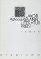 Jakob-Wassermann-Literaturpreis, Programmheft 1999 <span class="smw-highlighter" data-type="8" data-state="inline" data-title="Hinweis" title="Urheber: Bürgermeister- und PresseamtLizenz: CC BY-SA 3.0"><span class="smwtticon note"></span><span class="smwttcontent">Urheber: <!--LINK'" 0:3--><br>Lizenz: CC BY-SA 3.0</span></span>