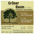 Werbung vom Gasthaus <a class="mw-selflink selflink">Grüner Baum</a> 2008 in der <!--LINK'" 0:66--> <span class="smw-highlighter" data-type="8" data-state="inline" data-title="Hinweis" title="Urheber: Grüner BaumLizenz: CC BY-SA 3.0"><span class="smwtticon note"></span><span class="smwttcontent">Urheber: <a class="mw-selflink selflink">Grüner Baum</a><br><br>Lizenz: CC BY-SA 3.0</span></span>