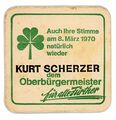 Bierdeckelwerbung für Kurt Scherzer als OB-Kandidat, 1970 <span class="smw-highlighter" data-type="8" data-state="inline" data-title="Hinweis" title="Lizenz: CC BY-SA 3.0"><span class="smwtticon note"></span><span class="smwttcontent">Lizenz: CC BY-SA 3.0</span></span>