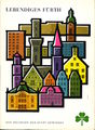 Buch-Titel "Lebendiges Fürth", 1961 <span class="smw-highlighter" data-type="8" data-state="inline" data-title="Hinweis" title="Urheber: Stadt FürthLizenz: CC BY-SA 3.0"><span class="smwtticon note"></span><span class="smwttcontent">Urheber: <!--LINK'" 0:56--><br><br>Lizenz: CC BY-SA 3.0</span></span>