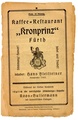 Prospekt des Restaurants Kronprinz mit Gesangstexten zum Mitsingen, ca. 1920 <span class="smw-highlighter" data-type="8" data-state="inline" data-title="Hinweis" title="Urheber: Restaurant KronprinzLizenz: CC BY-SA 3.0"><span class="smwtticon note"></span><span class="smwttcontent">Urheber: <a class="mw-selflink selflink">Restaurant Kronprinz</a><br><br>Lizenz: CC BY-SA 3.0</span></span>