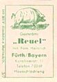 Zündholzschachtel-Etikett der ehemaligen Gaststätte Reuel, um 1965 <span class="smw-highlighter" data-type="8" data-state="inline" data-title="Hinweis" title="Urheber: Fam. HeinrichLizenz: CC BY-SA 4.0"><span class="smwtticon note"></span><span class="smwttcontent">Urheber: Fam. Heinrich<br>Lizenz: CC BY-SA 4.0</span></span>