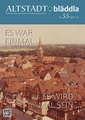 Altstadtbläddla Ausgabe 55 (2021-2022) <span class="smw-highlighter" data-type="8" data-state="inline" data-title="Hinweis" title="Urheber: Altstadtverein St. MichaelLizenz: CC BY-SA 4.0"><span class="smwtticon note"></span><span class="smwttcontent">Urheber: <!--LINK'" 0:119--><br><br><br>Lizenz: CC BY-SA 4.0</span></span>