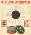 Historische Zielscheibe für Luftgewehr in Wettkampfqualität mit Werbung für Dynamit-Produkt ... <span class="smw-highlighter" data-type="8" data-state="inline" data-title="Hinweis" title="Historische Zielscheibe für Luftgewehr in Wettkampfqualität mit Werbung für Dynamit-Produkt (Luftgewehrkugeln) von 1957Lizenz: CC BY-SA 3.0"><span class="smwtticon note"></span><span class="smwttcontent">Historische Zielscheibe für Luftgewehr in Wettkampfqualität mit Werbung für Dynamit-Produkt (Luftgewehrkugeln) von 1957<br><br>Lizenz: CC BY-SA 3.0</span></span>