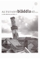 Altstadtbläddla Ausgabe 40 (2005-2006) <span class="smw-highlighter" data-type="8" data-state="inline" data-title="Hinweis" title="Urheber: Altstadtverein St. MichaelLizenz: CC BY-SA 4.0"><span class="smwtticon note"></span><span class="smwttcontent">Urheber: <a class="mw-selflink selflink">Altstadtverein St. Michael</a><br><br><br>Lizenz: CC BY-SA 4.0</span></span>