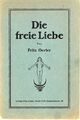 Titelseite: Die freie Liebe von Fritz Oerter, 1924 <span class="smw-highlighter" data-type="8" data-state="inline" data-title="Hinweis" title="Urheber: Fritz OerterLizenz: CC BY-SA 3.0"><span class="smwtticon note"></span><span class="smwttcontent">Urheber: <!--LINK'" 0:14--><br><br>Lizenz: CC BY-SA 3.0</span></span>